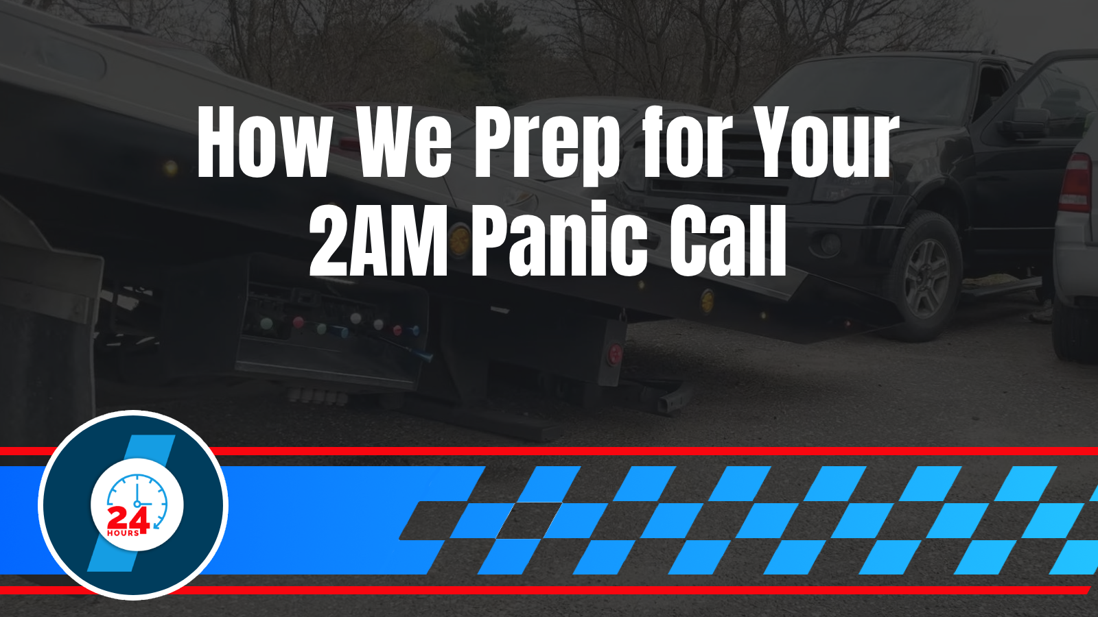 How Towing Companies Stay Ready for Your 2 AM Emergency Call