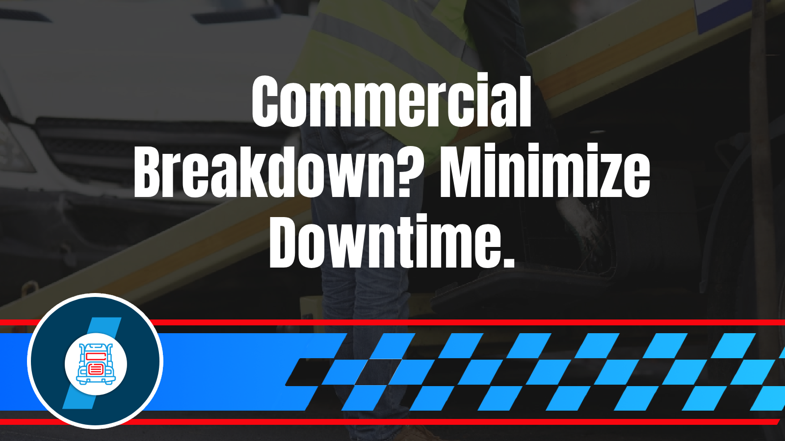 Heavy Towing 5 What Makes Heavy Duty Towing Cost More (And Why It’s Worth Every Dollar)